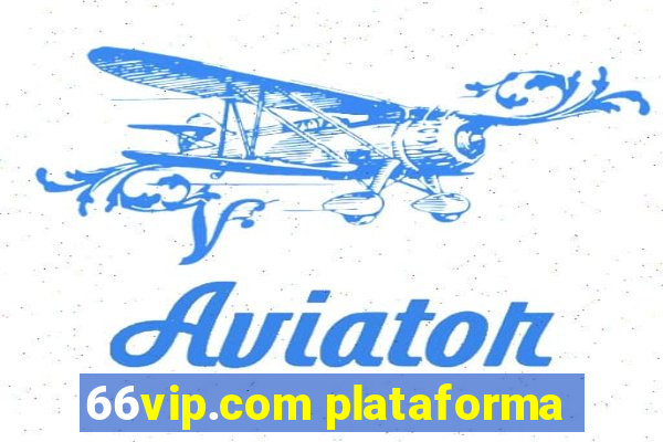 66vip.com plataforma